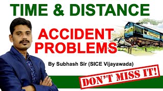 TIME & DISTANCE | ACCIDENT PROBLEMS - 1 | Subhash Sir | SI-Constables | RRB | SSC | Banks