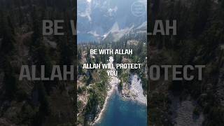 Be With Allah And Allah Will Protect You💖 #shorts #islam #islamicshorts #ytshorts