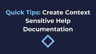 Quick Tips: Create Context Sensitive Help Documentation [NoCode]