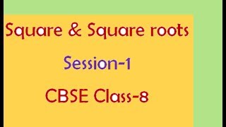 CBSE Class 8 Mathematics Squares and Square Roots S-1, NCERT Solutions