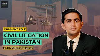 Civil Litigation in Pakistan | ft Ch Mudassir Hassan