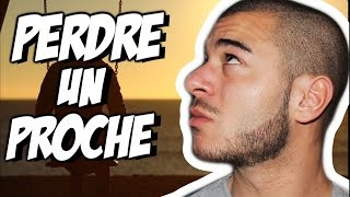 LA PERTE D'UN PROCHE