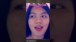 PROSES MENJADI KRISTEN