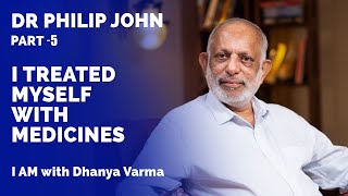 Part 5/5 | തീരുമാനങ്ങൾ എടുക്കാൻ പ്രാപ്തനാകുകയാണ് Dr PHILIP JOHN PSYCHIATRIST |  @iamwithdhanyavarma