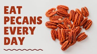 Health benefits of Pecan Nuts: Why You need to eat PECAN NUTS Every Day!