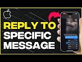 How to Reply to a Specific Text Message on the iPhone - Full Guide (Latest Update)