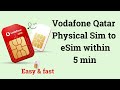 Vodafone Qatar eSim 2026 | easy way to change physical sim to eSim.