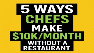5 Ways Chefs Make $10K/Month Without a Restaurant (In 2025)