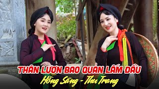 Thân Lươn Bao Quản Lấm Đầu - Hồng Sáng, Thu Trang | Dân Ca Quan Họ Bắc Ninh Mới Nhất