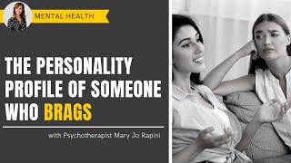 The Personality Profile of Someone Who Brags
