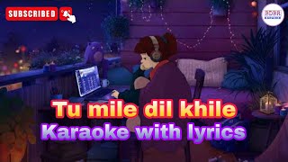 Tum Mile Dil Khile | Kumar Sanu | Unplugged Karaoke With Lyrics