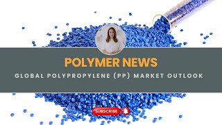 Polymer News : Global Polypropylene (PP) Market Outlook