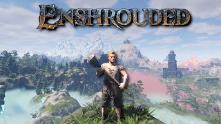 Enshrouded - Getting Started!  The Best New Survival Game??