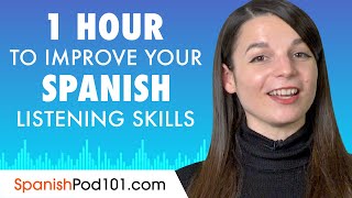 1 Hour to Improve Your Spanish Listening Skills
