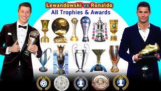 Robert Lewandowski vs Cristiano Ronaldo All Trophies and Awards | Ronaldo vs Lewandowski All Cups