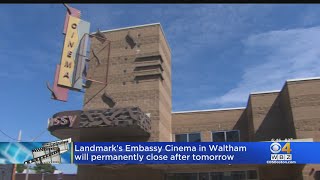 Landmark's Embassy Cinema in Waltham to close Monday