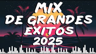 GRANDES EXITOS MIX 2025 ※ LO MAS NUEVO MUSICA LATINA 2025 ※ NUEVA DE REGGAETON MÚSICA