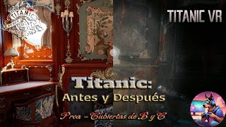 Titanic: Antes y Después - Proa - Cubiertas B y C (Castellano, Español)