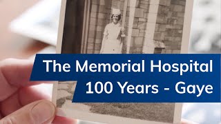 The Memorial Hospital 100 Years | Gaye