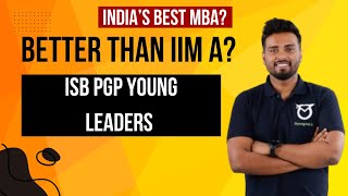 ISB PGP Young Leaders | Happy news for MBA Aspirants | India's no 1 Bschool now accepting CAT