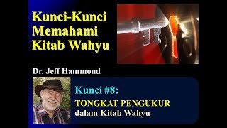 Dr. Jeff Hammond - KUNCI-KUNCI MEMAHAMI KITAB WAHYU #8: \