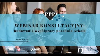 Webinar konsultacyjny | Współpraca Szkoła - Poradnia PP | Poradnia online