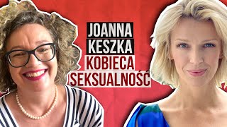 Joanna Keszka, Magda Mołek i kobieca seksualność, czyli Rozważna i Erotyczna W MOIM STYLU