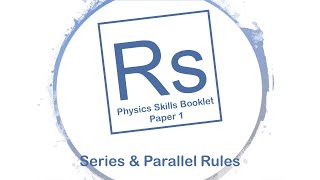 Physics Skills Booklet: Series & Parallel Rules