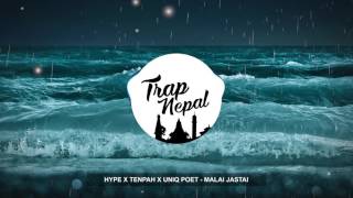 Hype x Tenpah x Uniq Poet - Malai Jastai