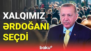 Xalqımız Ərdoğanın seçilməsini niyə istəyir? - BAKU TV