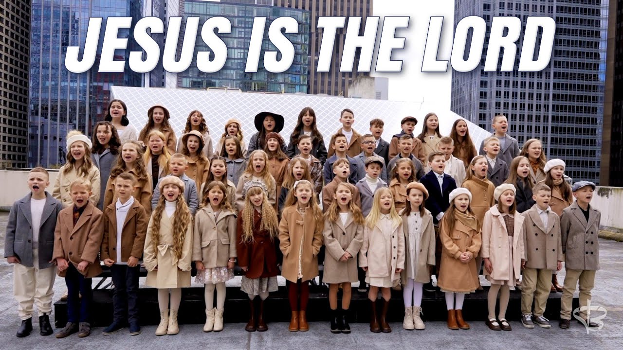 Jesus Is The Lord Sbc Kids Choir Cover Thejesusculture