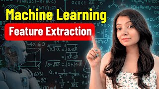 Feature Extraction | Machine Learning Tutorial 2025