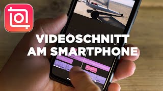 VIDEOSCHNITT am Smartphone | InShot Tutorial DEUTSCH