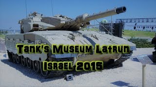 Tanks Museum Latrun Israel 2015  HD !!!