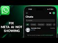 How To Fix Meta AI Not Showing On WhatsApp