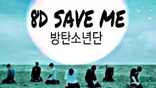 8D BTS (방탄소년단) | SAVE ME