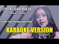 Andmesh Kameleng - Cinta Luar Biasa Lirik (Cover Chintya Gabriella) Lirik berjalan | KARAOKE VERSION