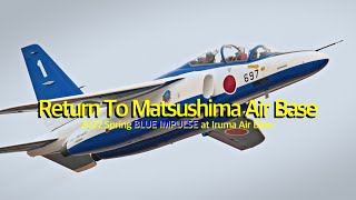 [ ASMR ] ブルーインパルス 西武ドーム展示飛行任務終了、松島基地へ帰投　  2022 SPRING JASDF Blue Impulse Return to Matsushima Base