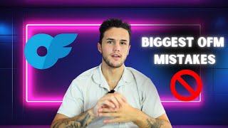 The 5 Biggest OFM Mistakes Beginners Make