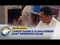 Kasus T3w4snya Ibu & Bayinya di Rumah, Suami & Ayah Korban Diperiksa Polisi [Metro Hari Ini]