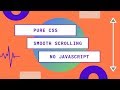 Smooth Scrolling Effect Using CSS | Pure CSS | Smooth Scroll To Element From Anchor