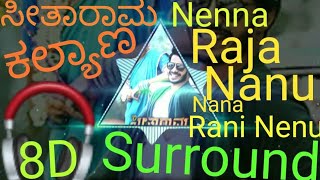 🎧8D🎧Ninna Raja Naanu Nanna Rani Neenu Song In 8D |#SeetharamaKalyana |#NikhilKumar,#RachitaRam