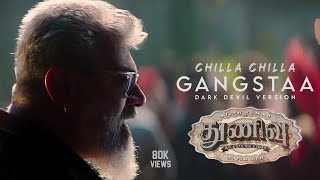 Chilla Chilla Gangstaa | Thunivu | Ajith Kumar | Manju Warrier | H.Vinoth | Boney | Ghibran