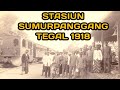 EX STASIUN SUMURPANGGANG - TEGAL 1918 || #MenolakLupa || #MelawanLupa || Mlaku Mlaku Sejarah