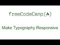 Responsive Web Design Principles - Make Typography Responsive - Free Code Camp