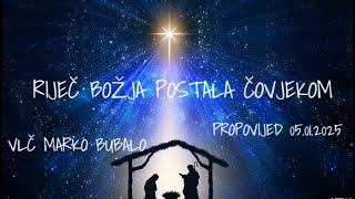 Vlč Marko Bubalo Riječ Božja Postala Čovjekom(propovijed 05.01.2025)