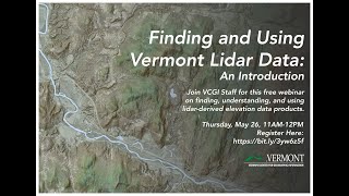 Finding and Using Vermont Lidar Data: An Introduction (2022)