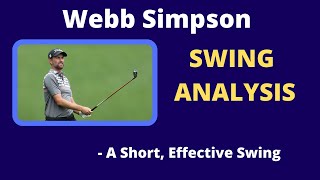 Webb Simpson Golf Swing ( Analysis 2020 )