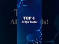 🚀 Top 4 AI QA Tools in 2025 | Best Test Automation Tools Explained