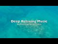 Deep relaxing music for meditation, slow down and fall asleep faster - Send Love to Yourself